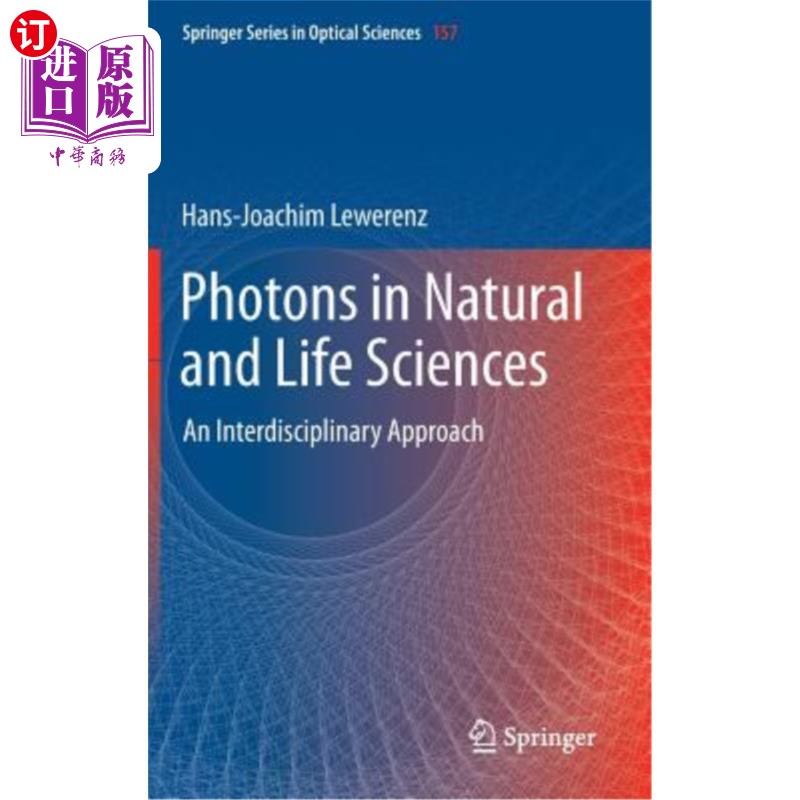 海外直订Photons in Natural and Life Sciences: An Interdisciplinary Approach 自然科学和生命科学中的光子：跨学科方法