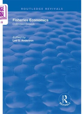 海外直订Fisheries Economics, Volume I 渔业经济学，第一卷