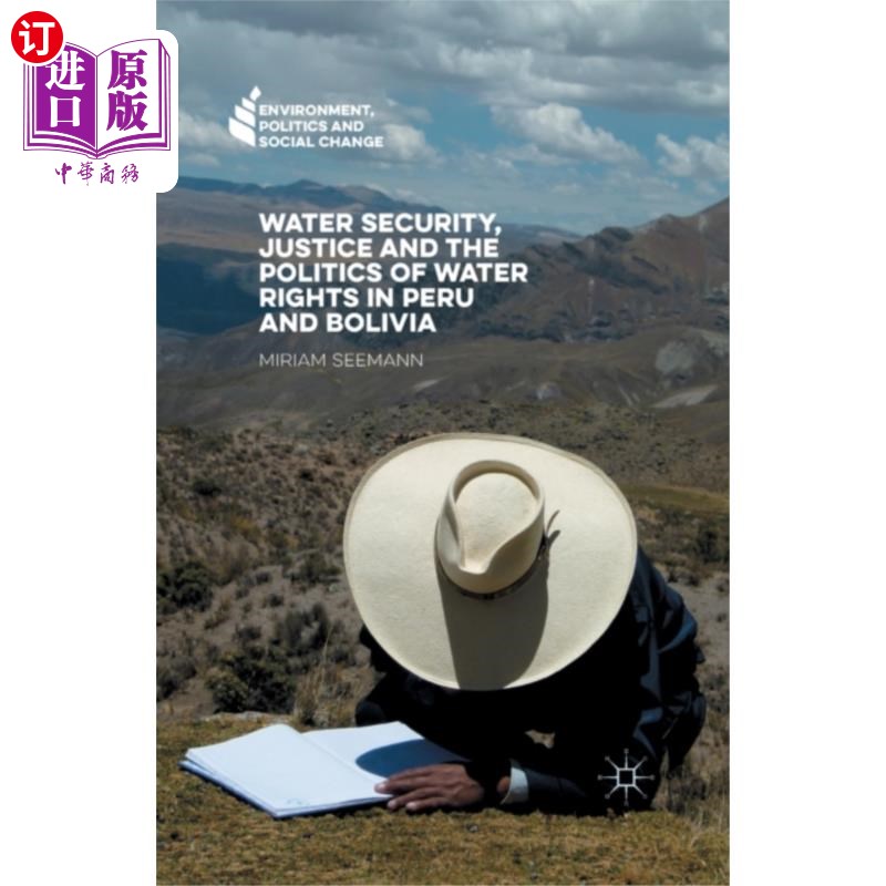 海外直订Water Security, Justice and the Politics of Wate... 秘鲁和玻利维亚的水安全、司法和水权政治
