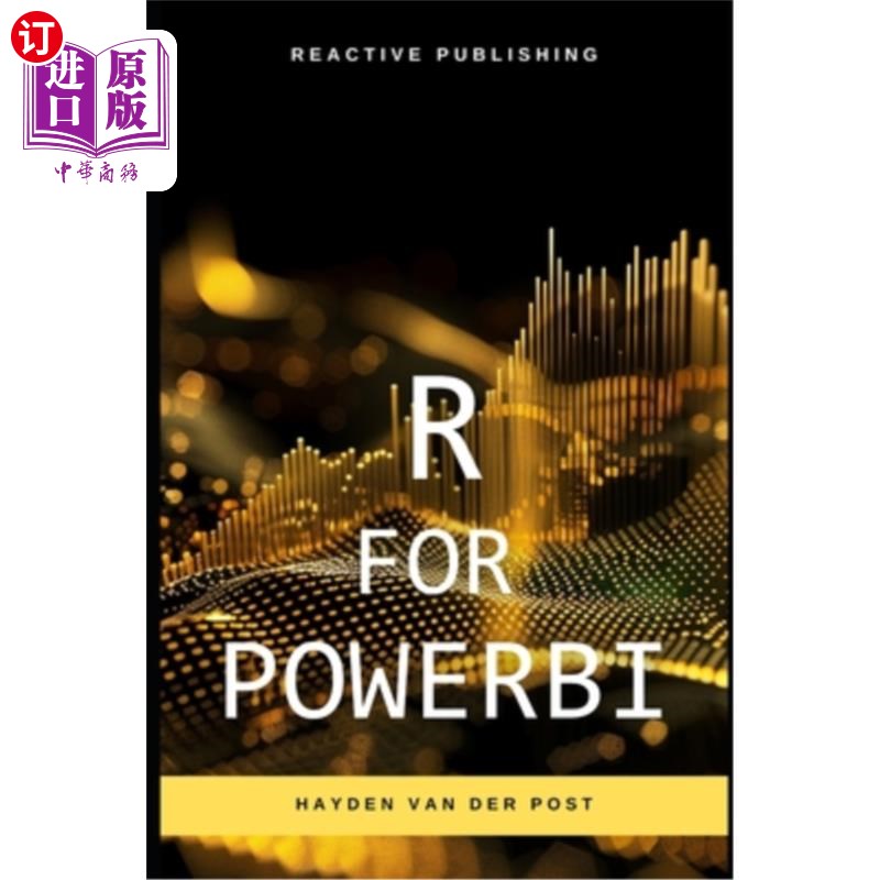 海外直订R for PowerBI: Master Advanced Data Analytics and Custom Visualizations in Power R for Powe