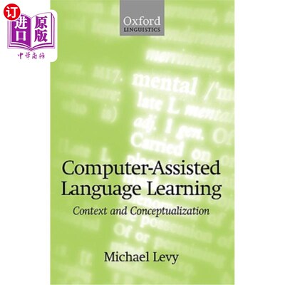 海外直订Computer-Assisted Language Learning: Context and Conceptualization 计算机辅助语言学习：语境与概念化