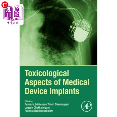 海外直订医药图书Toxicological Aspects of Medical Device Implants 医疗器械植入物的毒理学特性