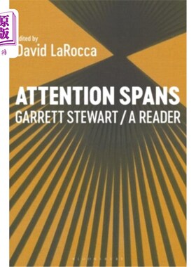 海外直订Attention Spans: Garrett Stewart, a Reader 注意力持续时间：Garrett Stewart，一个读者
