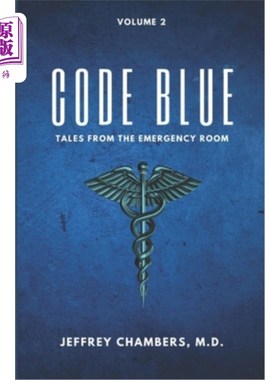 海外直订医药图书Code Blue: Tales From the Emergency Room: Volume 2 蓝色代码：急诊室的故事：第二卷