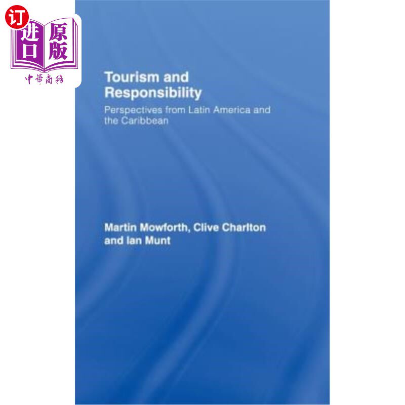 海外直订Tourism and Responsibility: Perspectives from Latin America and the Caribbean 旅游业和责任：来自拉丁美洲和