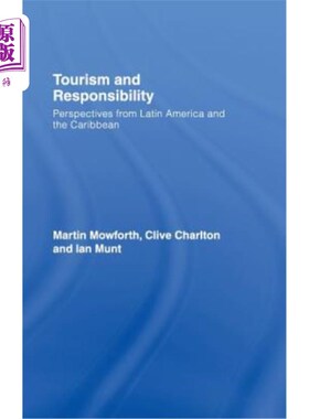 海外直订Tourism and Responsibility: Perspectives from Latin America and the Caribbean 旅游业和责任：来自拉丁美洲和