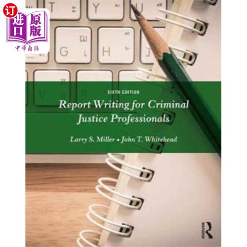海外直订Report Writing for Criminal Justice Professionals 为刑事司法专业人员撰写报告