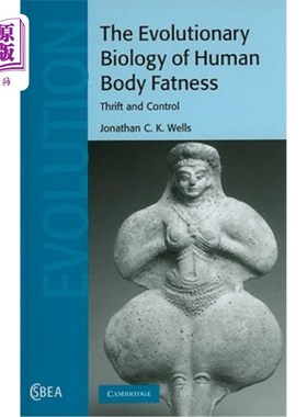 海外直订The Evolutionary Biology of Human Body Fatness: Thrift and Control 人体肥胖的进化生物学:节俭与控制