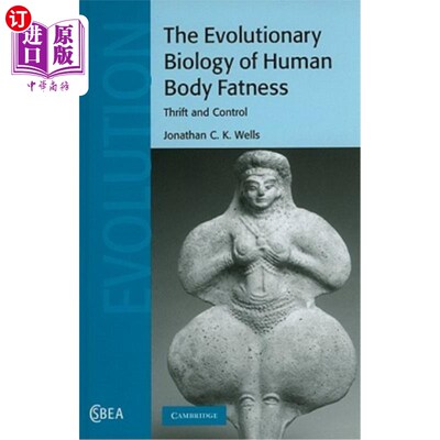 海外直订The Evolutionary Biology of Human Body Fatness: Thrift and Control 人体肥胖的进化生物学:节俭与控制