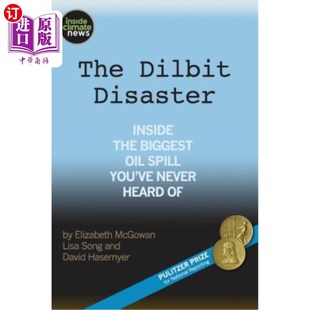 Disaster Biggest The 海外直订The Spill Heard Dilbit灾难 Never Inside You 最大石油 你从未听说过 Oil Dilbit