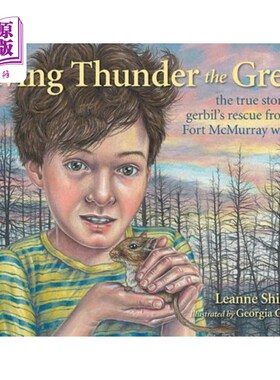 海外直订Saving Thunder the Great: The True Story of a Gerbil's Rescue from the Fort McMu 拯救雷霆:一只沙鼠从麦克默
