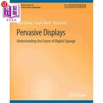 海外直订Pervasive Displays: Understanding the Future of Digital Signage 普及显示:理解数字标牌的未来