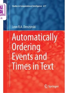 海外直订Automatically Ordering Events and Times in Text 在文本中自动排序事件和时间