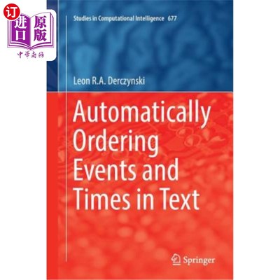 海外直订Automatically Ordering Events and Times in Text 在文本中自动排序事件和时间