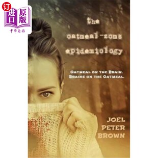 海外直订The Oatmeal Zoms Epidemiology: 'Oatmeal on the Brain. Brains on the Oatmeal' 流行病学:“燕麦对大脑有影响”