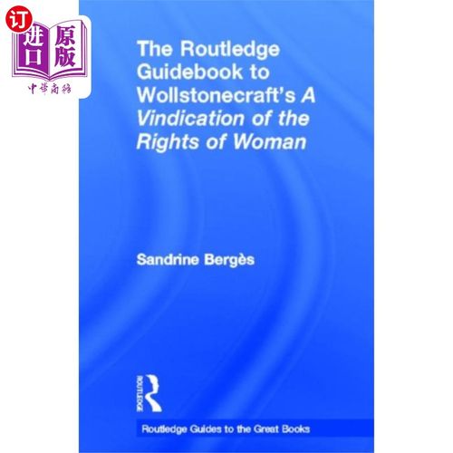 海外直订Routledge Guidebook to Wollstonecraft's A Vindic... 沃斯通克拉夫特的《女权辩护》劳特利奇指南