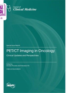 海外直订医药图书PET/CT Imaging in Oncology: Clinical Updates and Perspectives 肿瘤学中的PET/CT成像：临床更新和前景