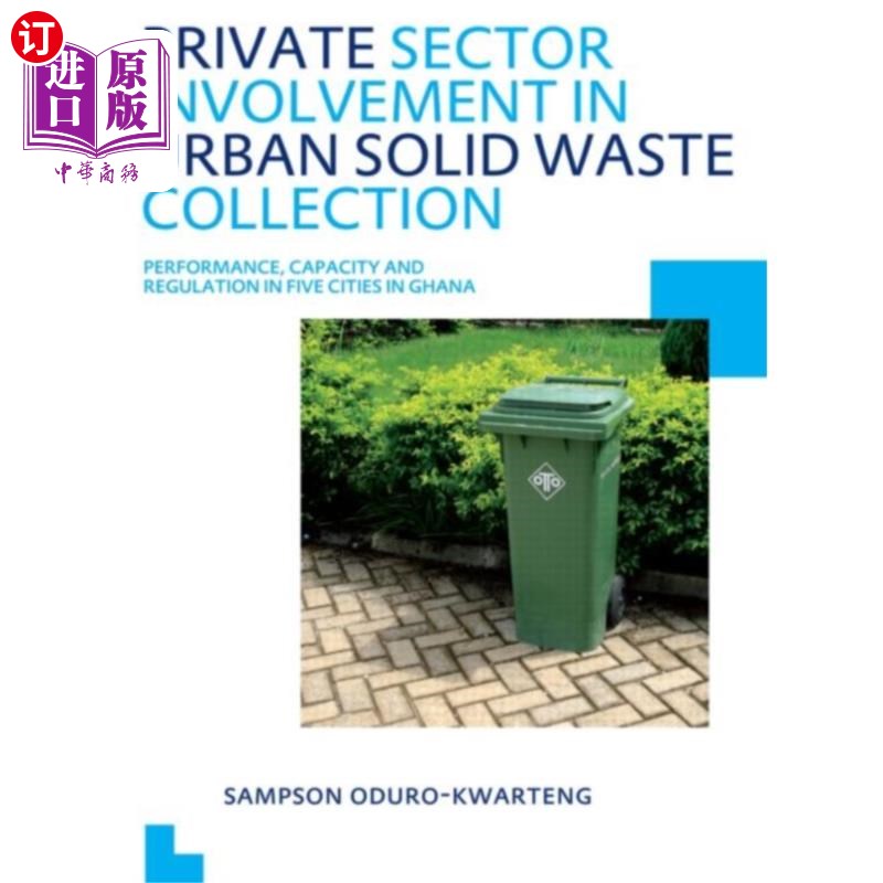 海外直订Private Sector Involvement in Urban Solid Waste ... 私营机构参与都市固体废物收集