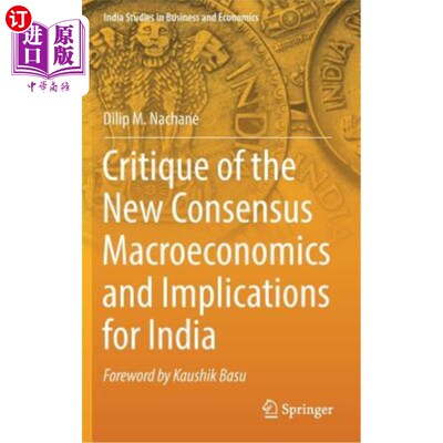 海外直订Critique of the New Consensus Macroeconomics and Implications for India 新宏观经济学共识的批判及其对印度的