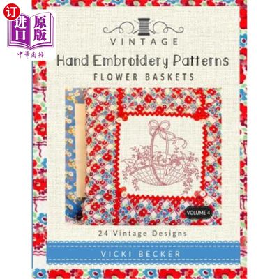 预售 Vintage Hand Embroidery Patterns Flower Baskets: 24 Authentic Vintage Designs 复古手工刺绣图案花篮：24款正【中商原