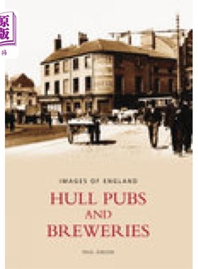 海外直订Hull Pubs and Breweries: Images of England 赫尔酒吧和啤酒厂:英格兰的形象