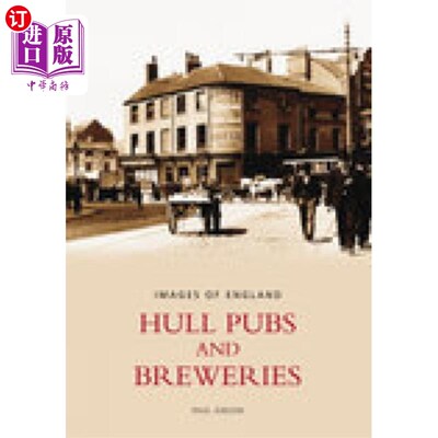 海外直订Hull Pubs and Breweries: Images of England 赫尔酒吧和啤酒厂:英格兰的形象