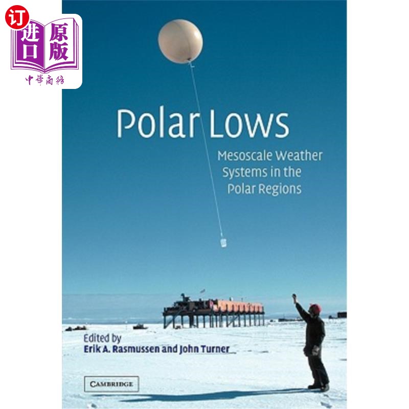 海外直订Polar Lows: Mesoscale Weather Systems in the Polar Regions 极低：极地地区的中尺度天气系统
