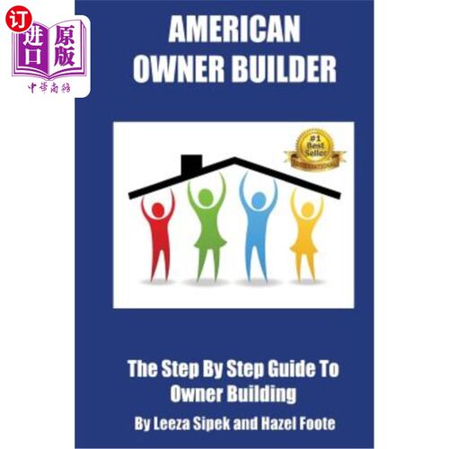海外直订American Owner Builder: The Step By Step Guiide to Owner Building 美国业主建筑商：逐步指导业主建筑