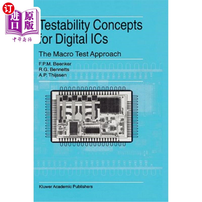 海外直订Testability Concepts for Digital ICS: The Macro Test Approach 数字集成电路的可测试性概念:宏观测试方法