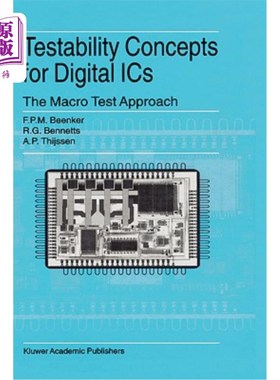 海外直订Testability Concepts for Digital ICS: The Macro Test Approach 数字集成电路的可测试性概念:宏观测试方法