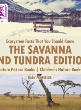 海外直订Ecosystem Facts That You Should Know - The Savanna and Tundra Edition - Nature P 生态系统的事实，你应该知道