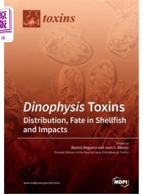 海外直订医药图书Dinophysis Toxins: Distribution, Fate in Shellfish and Impacts 甲壳类毒素:在贝类中的分布、命运和影
