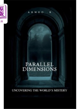 海外直订Parallel Dimensions: Uncovering the World's Mistery 平行维度：揭开世界的神秘