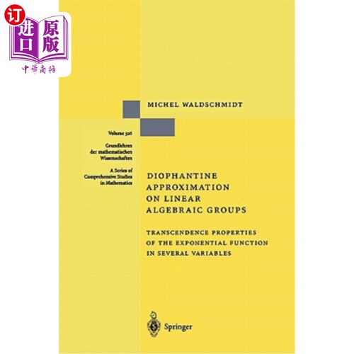 海外直订Diophantine Approximation on Linear Algebraic Groups: Transcendence Properties o 线性代数群的丢番图逼近：多