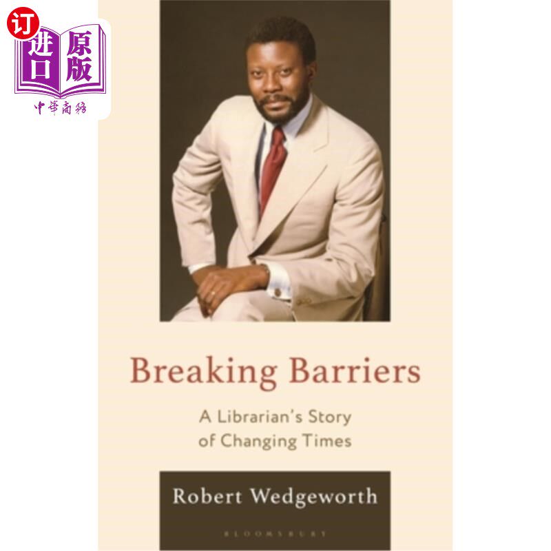 海外直订Breaking Barriers: A Librarian's Story of Changing Times 打破障碍:一个图书管理员的时代变迁故事
