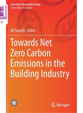 海外直订Towards Net Zero Carbon Emissions in the Building Industry 迈向建筑行业零碳排放