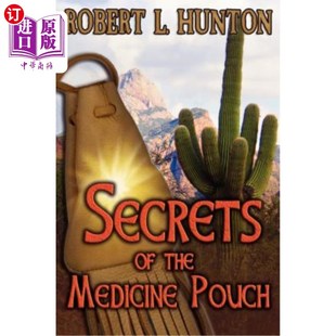 海外直订Secrets of the Medicine Pouch 药袋的秘密