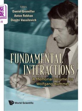 海外直订Fundamental Interactions: A Memorial Volume for Wolfgang Kummer 基础互动:沃尔夫冈·库默的纪念卷