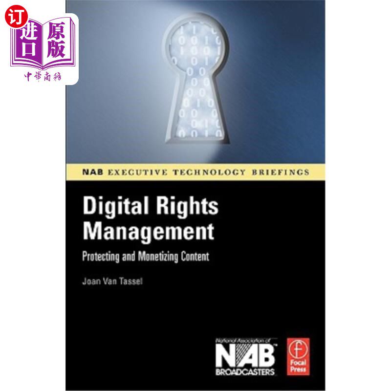 海外直订Digital Rights Management: Protecting and Monetizing Content 数字版权管理:保护和货币化内容