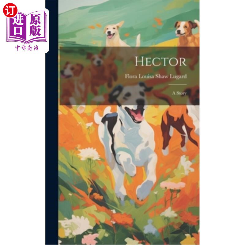 海外直订Hector: A Story 赫克托耳：一个故事
