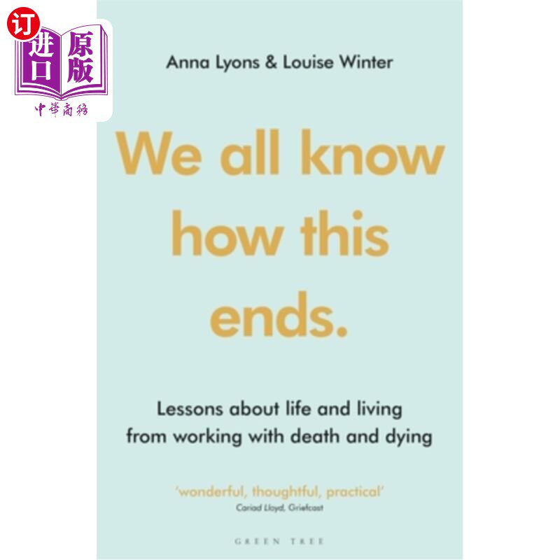 海外直订We All Know How This Ends: Lessons about Life and Living from Working with Death 我们都知道这是如何结束的: