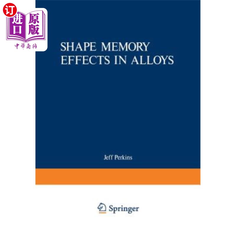 海外直订Shape Memory Effects in Alloys 合金的形状记忆效应