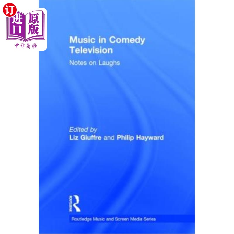 海外直订Music in Comedy Television: Notes on Laughs 喜剧电视中的音乐：笑的笔记