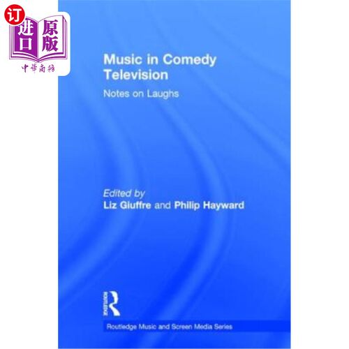 海外直订Music in Comedy Television: Notes on Laughs 喜剧电视中的音乐：笑的笔记