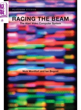 现货 与光束赛跑 雅达利视频计算机系统 Racing the Beam The Atari Video Computer System 英文原版 Nick Montfort【中商原版】