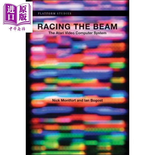 现货 与光束赛跑 雅达利视频计算机系统 Racing the Beam The Atari Video Computer System 英文原版 Nick Montfort【中商原版】