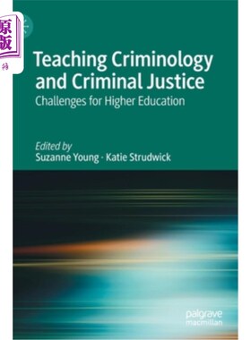 海外直订Teaching Criminology and Criminal Justice: Challenges for Higher Education 犯罪学与刑事司法教学:高等教育的