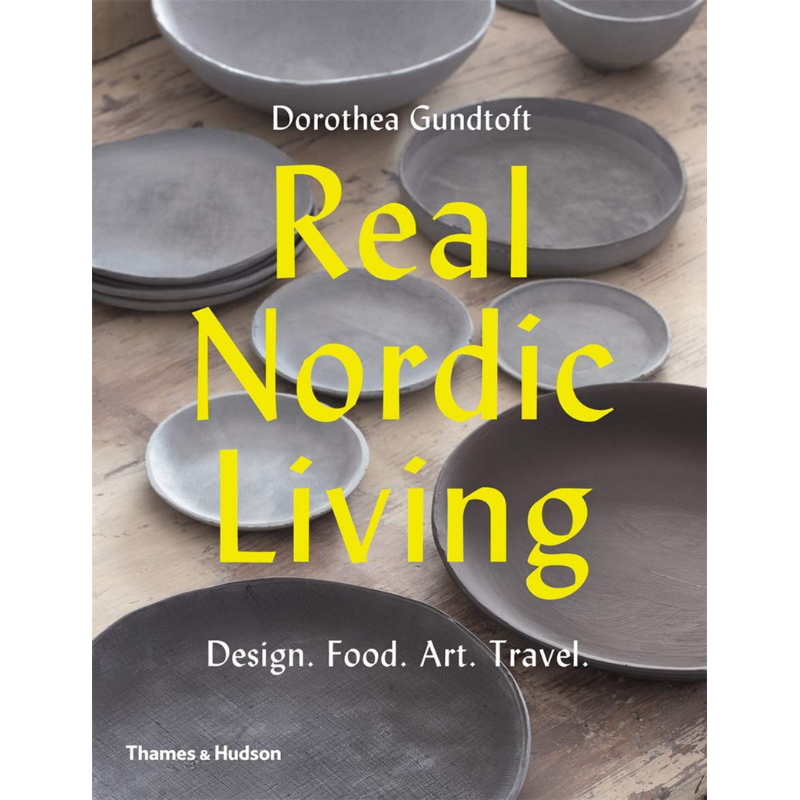 Real Nordic Living 进口艺术 真北欧生活:设计,食品,艺术,旅游【中商原版】