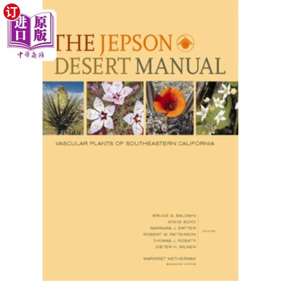 海外直订The Jepson Desert Manual: Vascular Plants of Southeastern California 杰普森沙漠手册：加利福尼亚东南部的维管