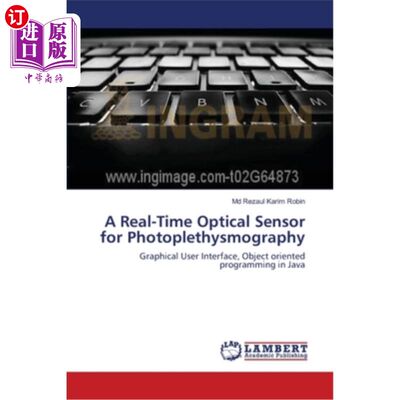 海外直订A Real-Time Optical Sensor for Photoplethysmography 用于光体积描记术的实时光学传感器